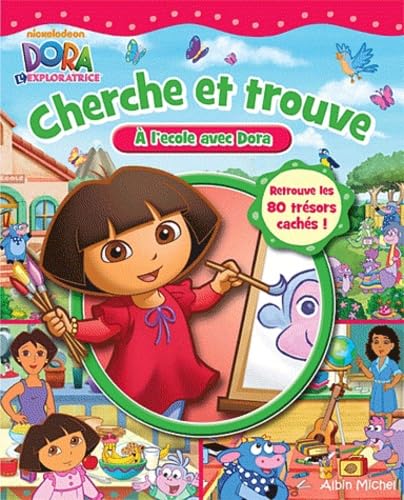 Cherche et trouve: A l'école avec Dora ! book
