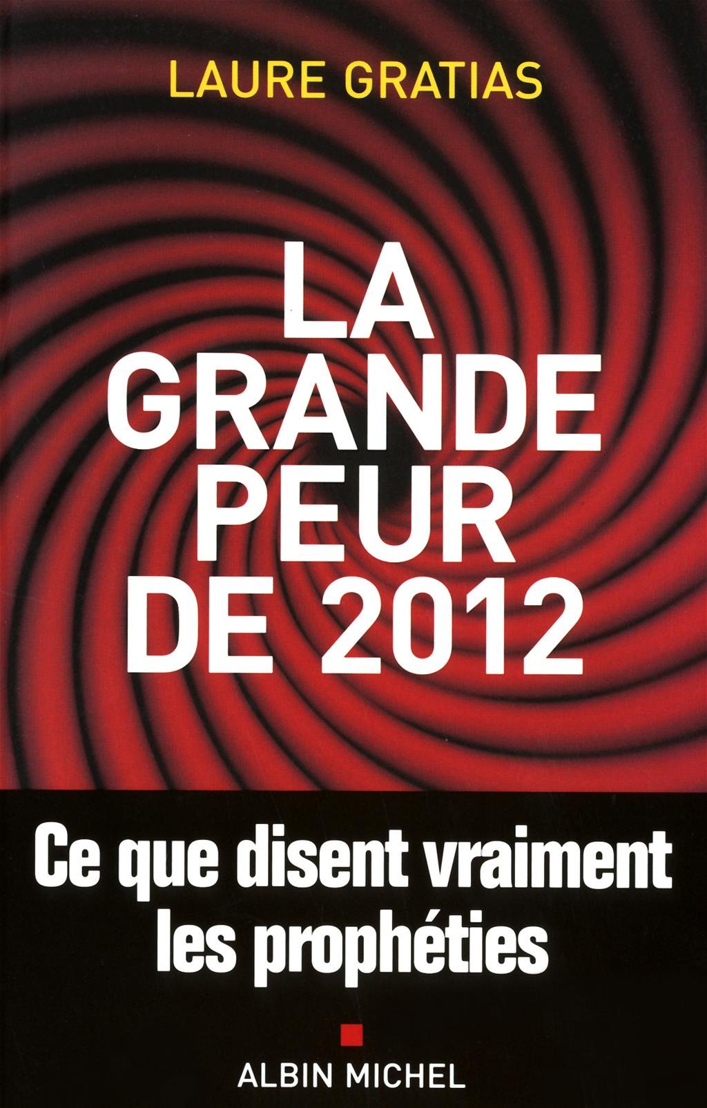 La Grande Peur de 2012: Ce que disent vraiment les prophéties book