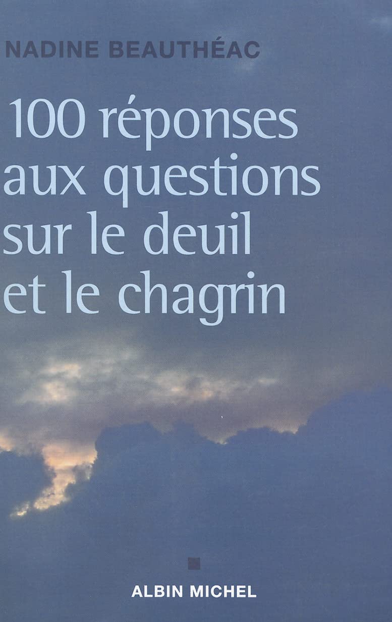 100 réponses aux questions sur le deuil et le chagrin book
