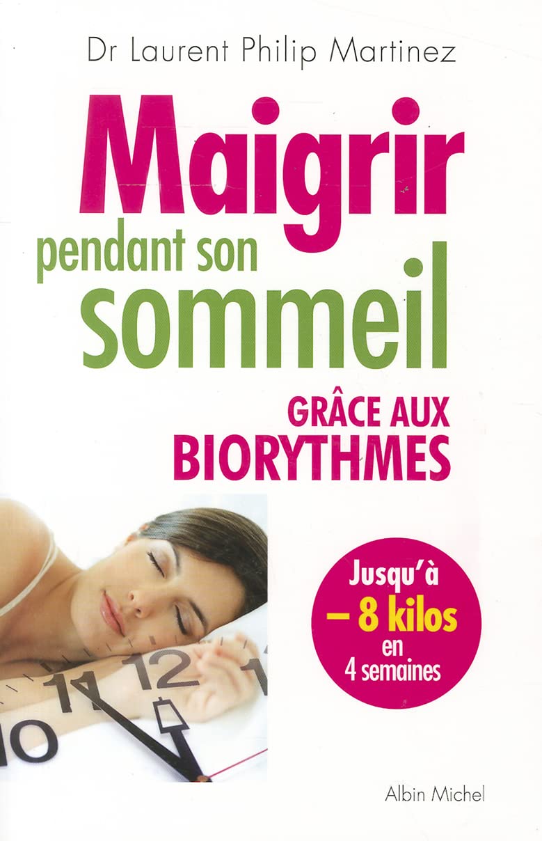 Maigrir pendant son sommeil: Grâce aux biorythmes book