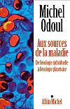 Aux sources de la maladie : de l'écologie individuelle à l'écologie planétaire Medicine