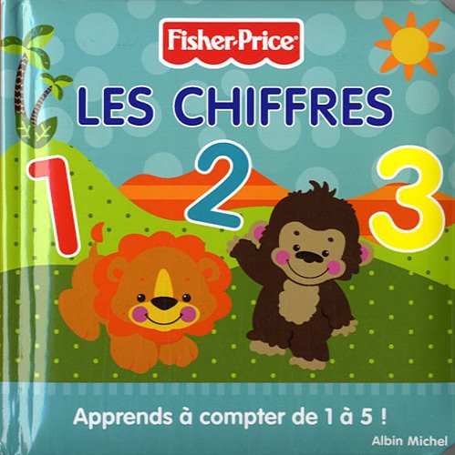 Les chiffres - fisher price: Apprends à compter de 1 à 5 ! Books
