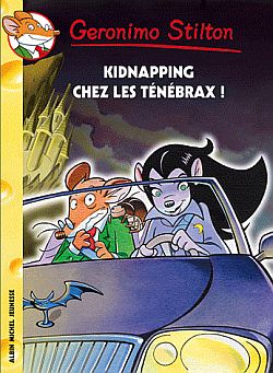 Product Image: Geronimo Stilton. Vol. 55. Kidnapping chez les Ténébrax !