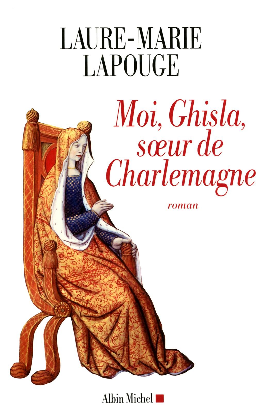 Moi, Ghisla, soeur de Charlemagne book
