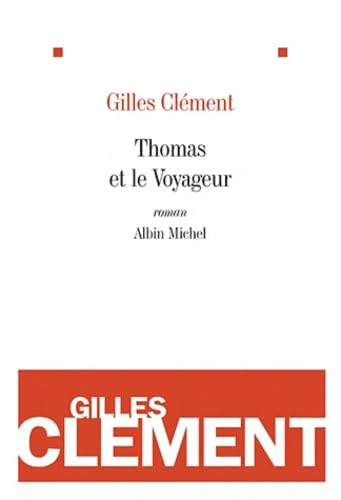 Thomas Et Le Voyageur (Nouvelle Édition): Esquisse du jardin planétaire Contemporary literature