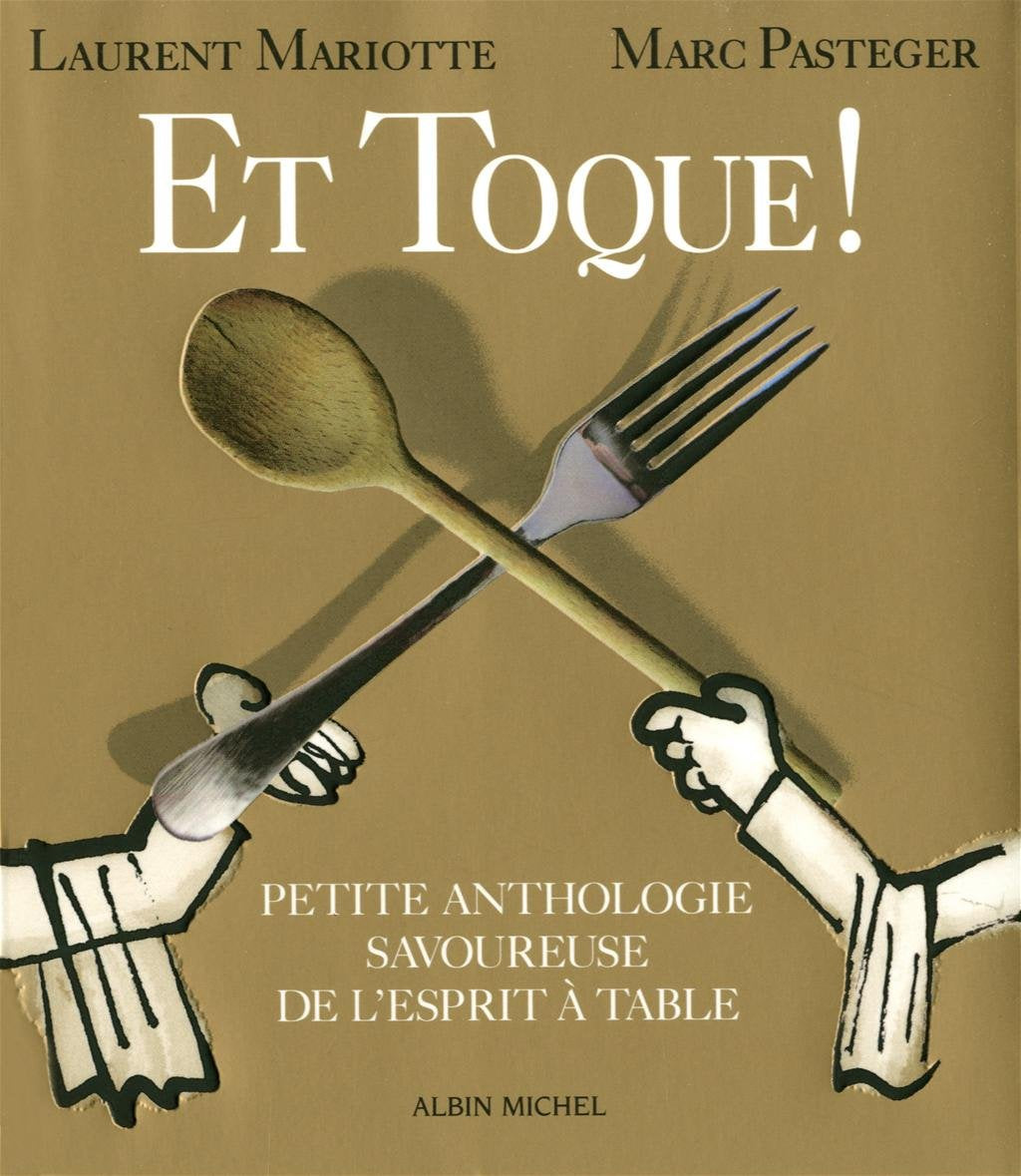 Et toque !: Petite anthologie savoureuse de l'esprit à table book