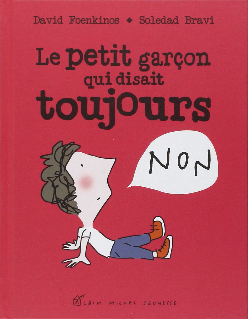 Le Petit Garçon qui disait toujours non book