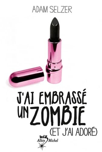 J'ai embrassé un zombie (et j'ai adoré) Books