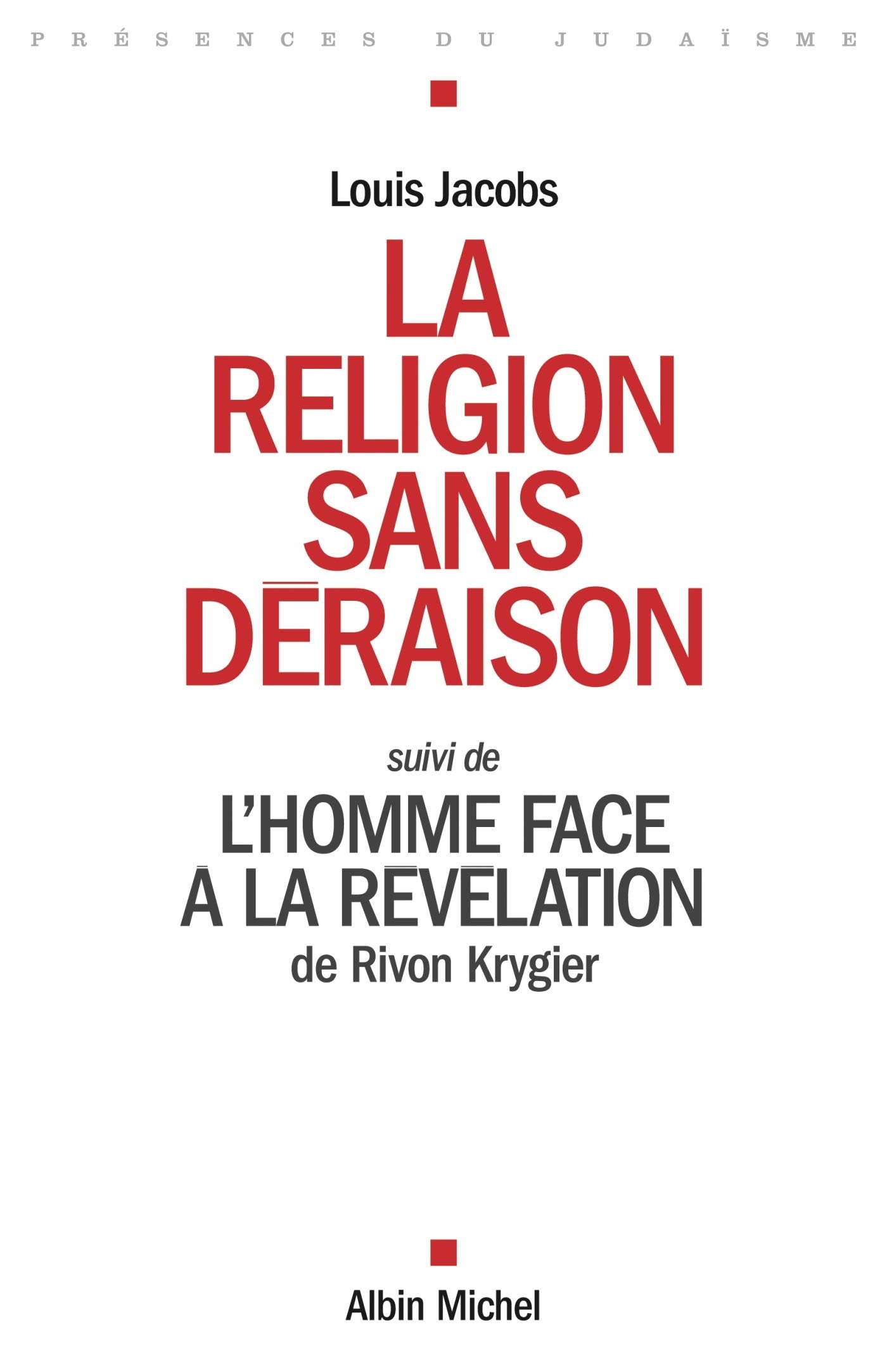 La Religion Sans Deraison: Suivi de l'Homme Face À La Révélation de Rivon Krygier Social Sciences