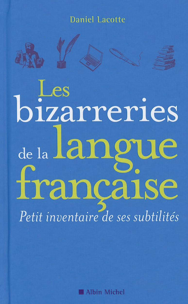 Les Bizarreries de la langue française: Petit inventaire de ses subtilités book