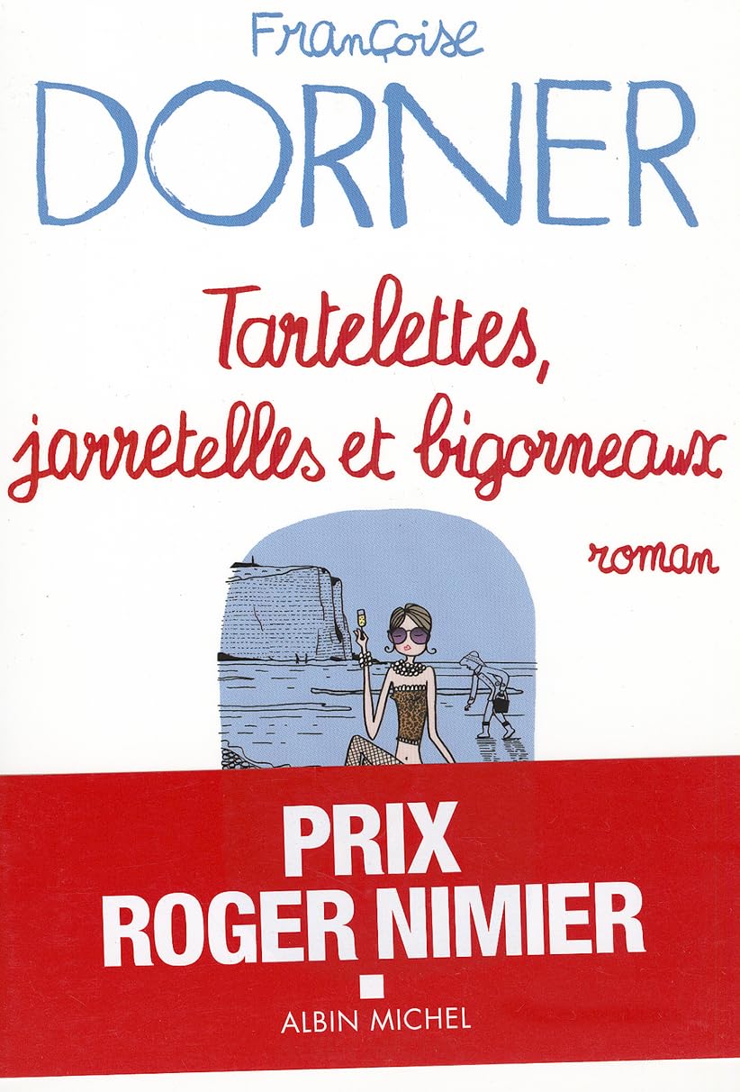 Tartelettes, Jarretelles Et Bigorneaux Contemporary literature