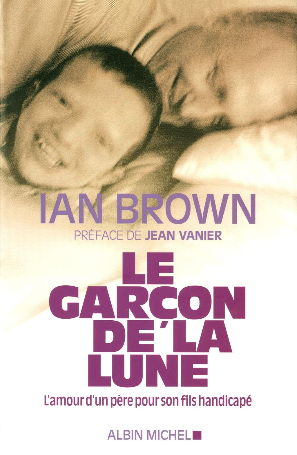 Le Garçon de la lune: L'amour d'un père pour son fils handicapé book