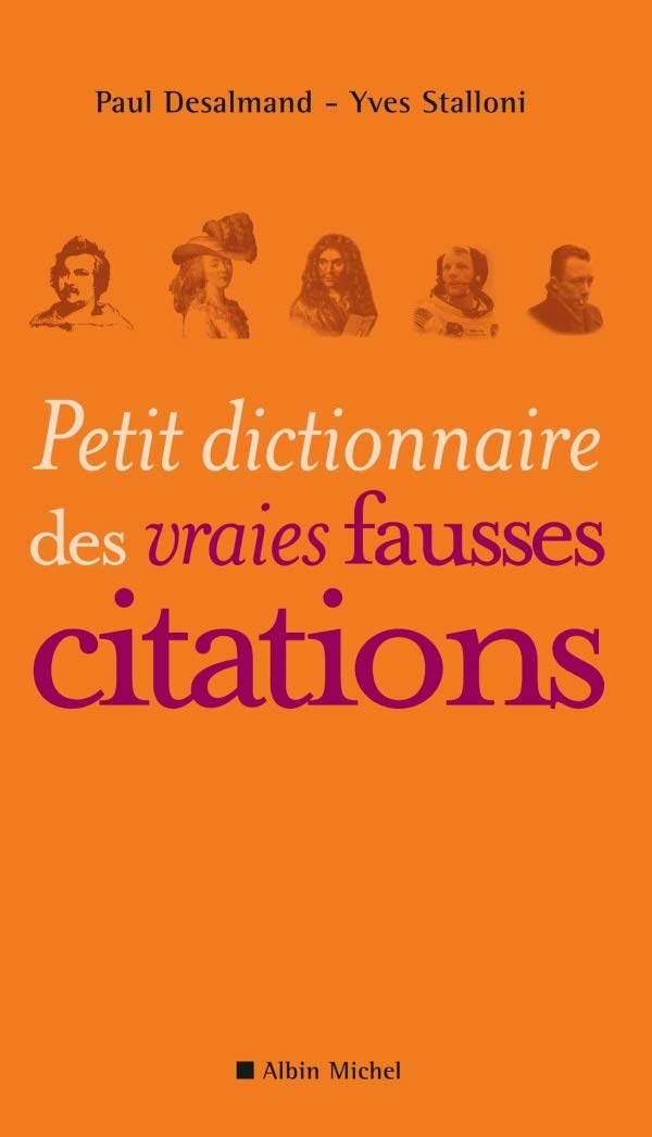 Petit dictionnaire des vraies fausses citations book