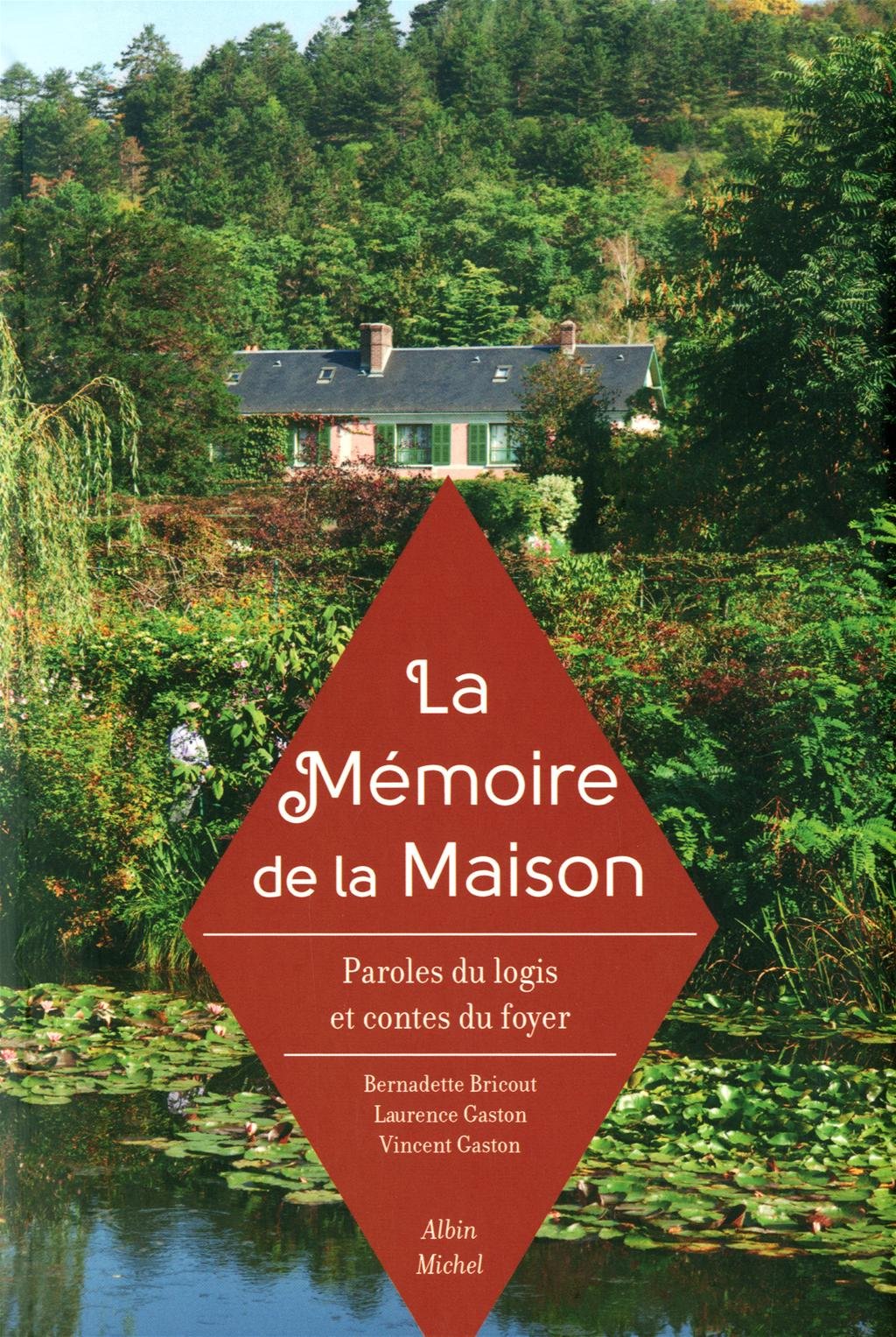La Mémoire de la maison: Paroles du logis et contes du foyer book