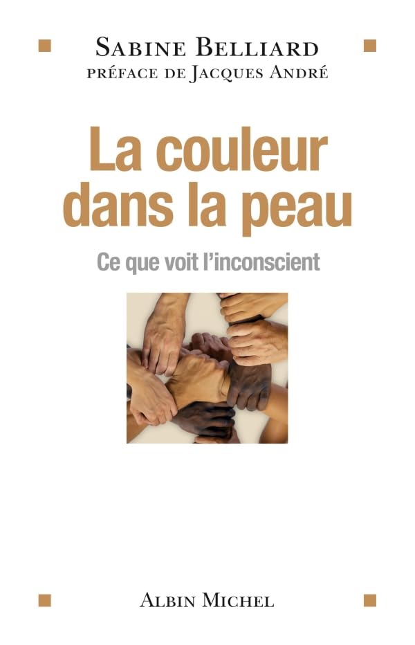 La Couleur dans la peau: Ce que voit l'inconscient Psychology