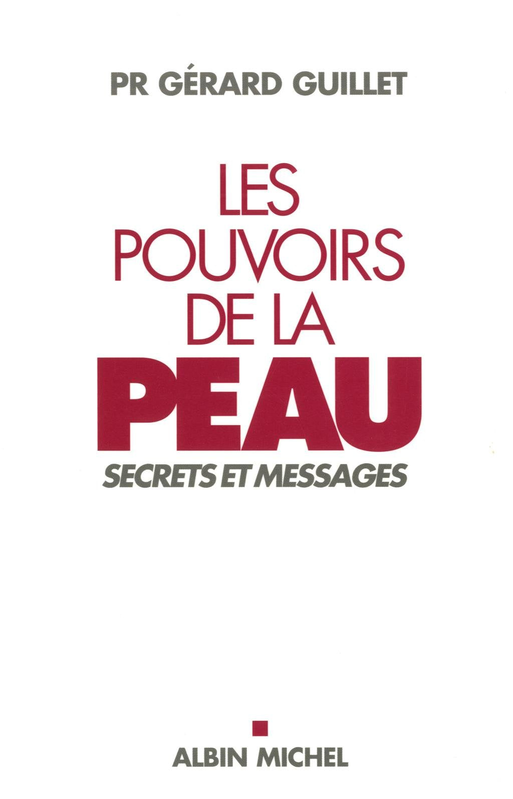 Les Pouvoirs de la peau: Secrets et messages book