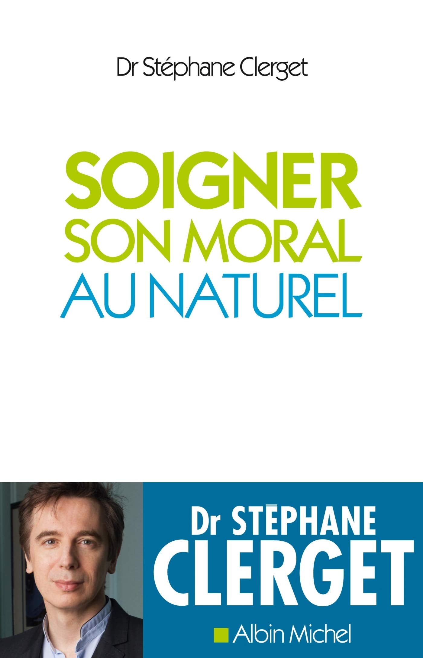Soigner son moral au naturel book