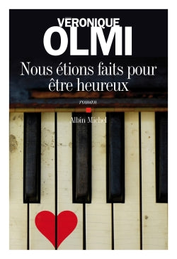Nous étions faits pour être heureux Contemporary literature