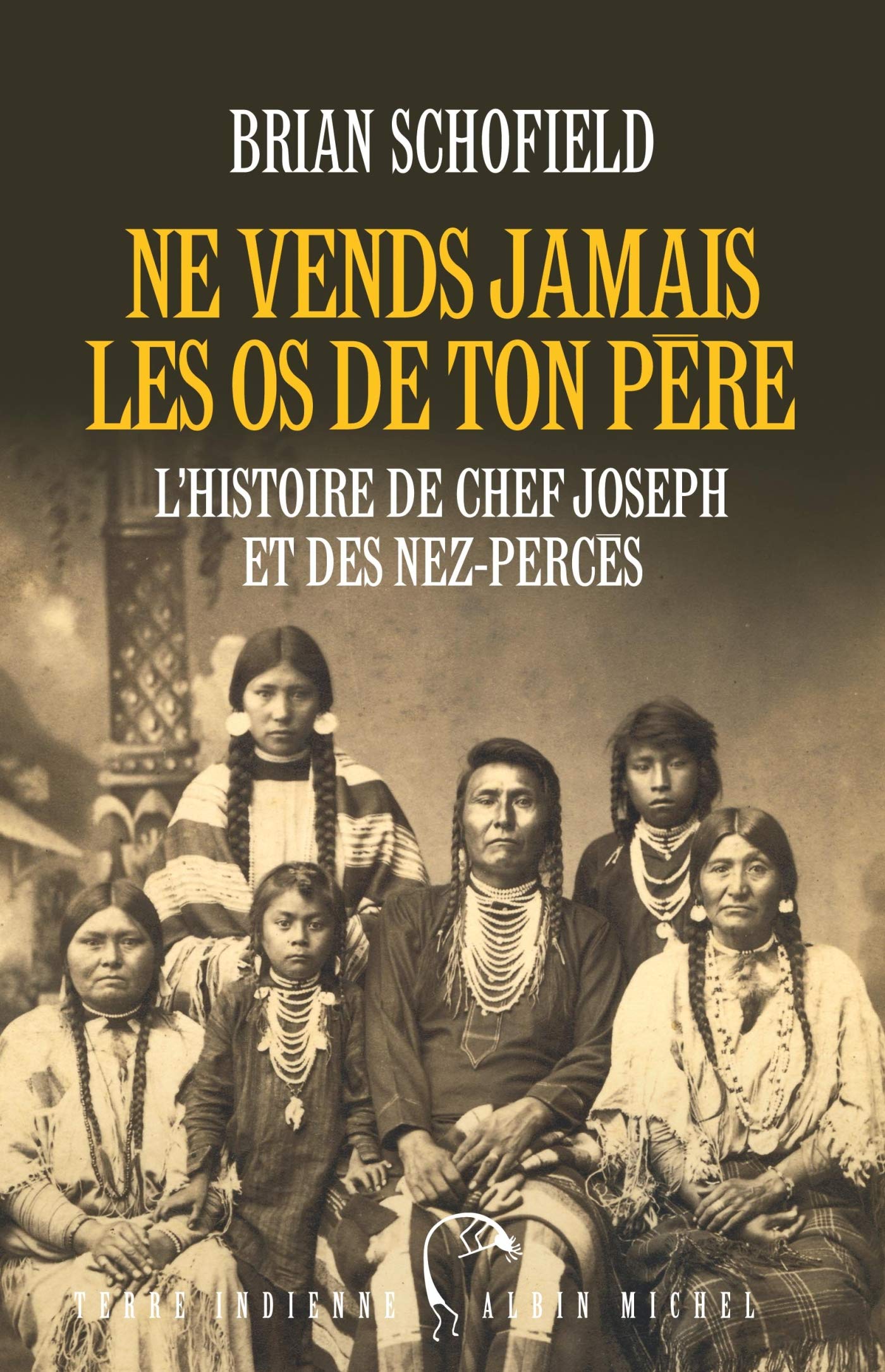 Ne vends jamais les os de ton père: L'histoire de Chef Joseph et des Nez-Percés book