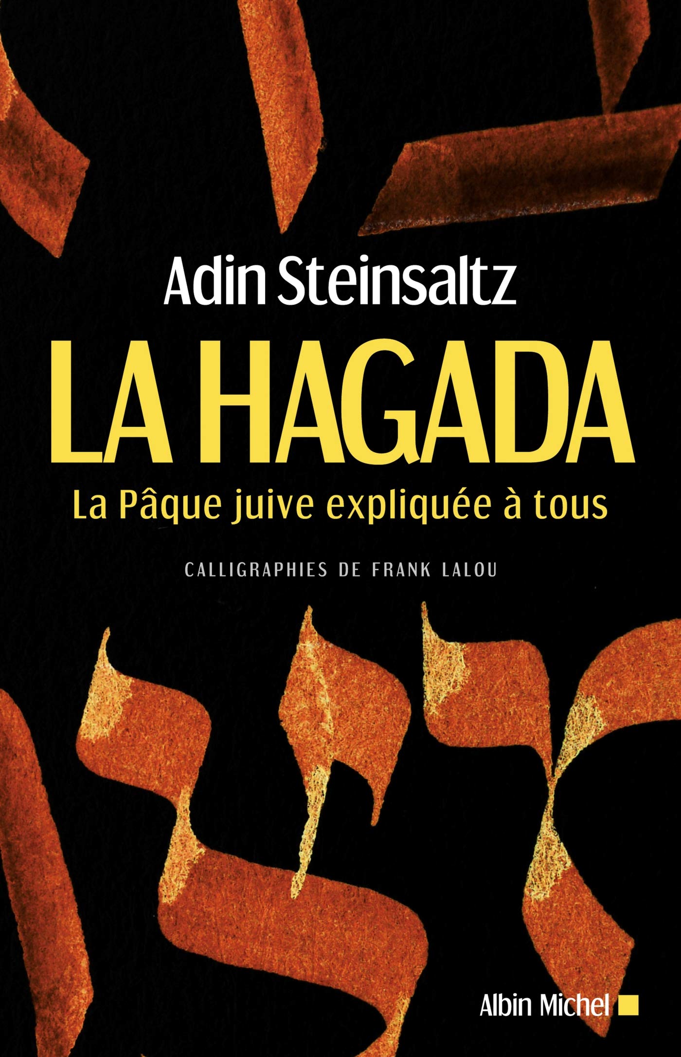 La Hagada: La Pâque juive expliquée à tous book