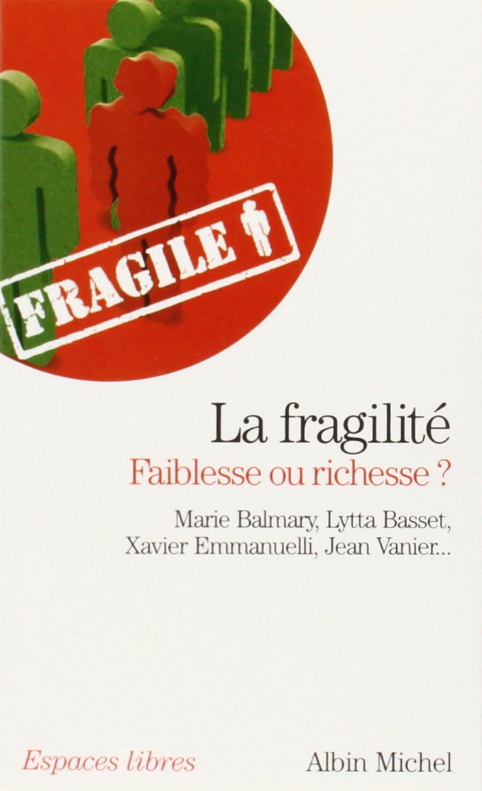La Fragilité, faiblesse ou richesse ? book