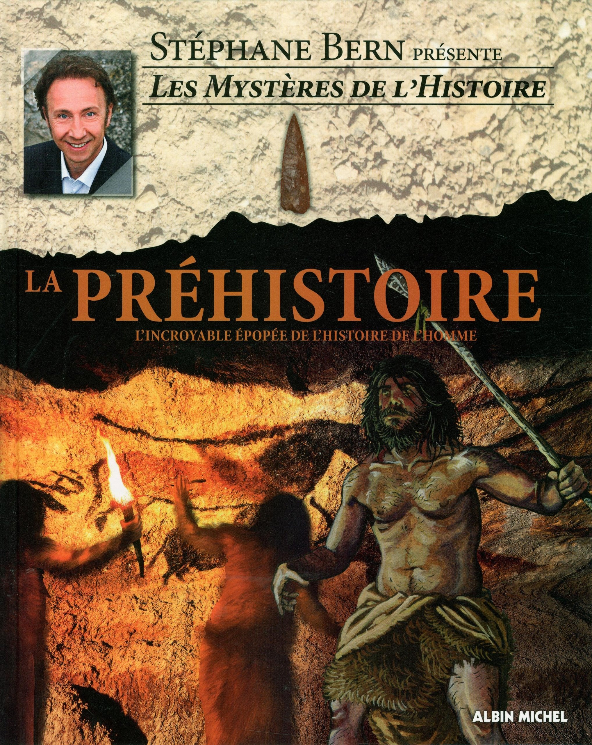 La Préhistoire: L'incroyable épopée de l'Histoire de l'Homme book