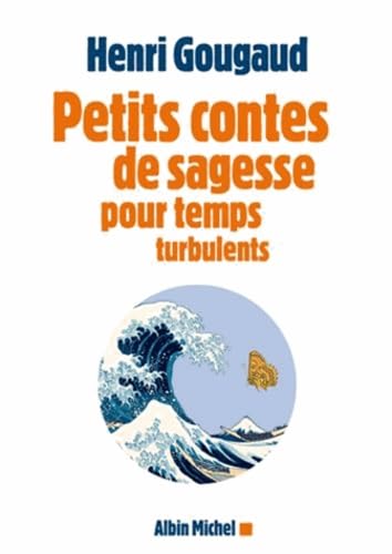 Petits contes de sagesse pour temps turbulents Contemporary literature