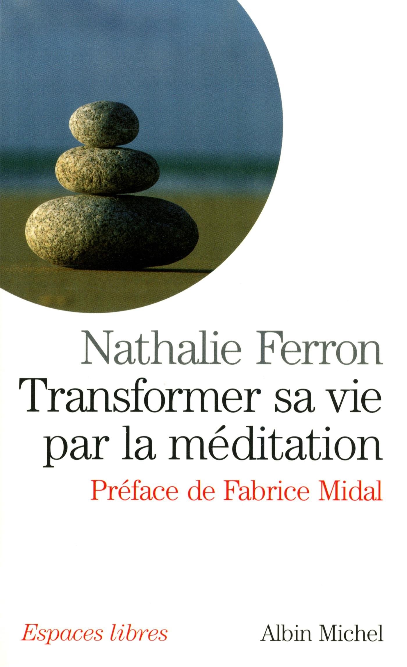 Transformer sa vie par la méditation book