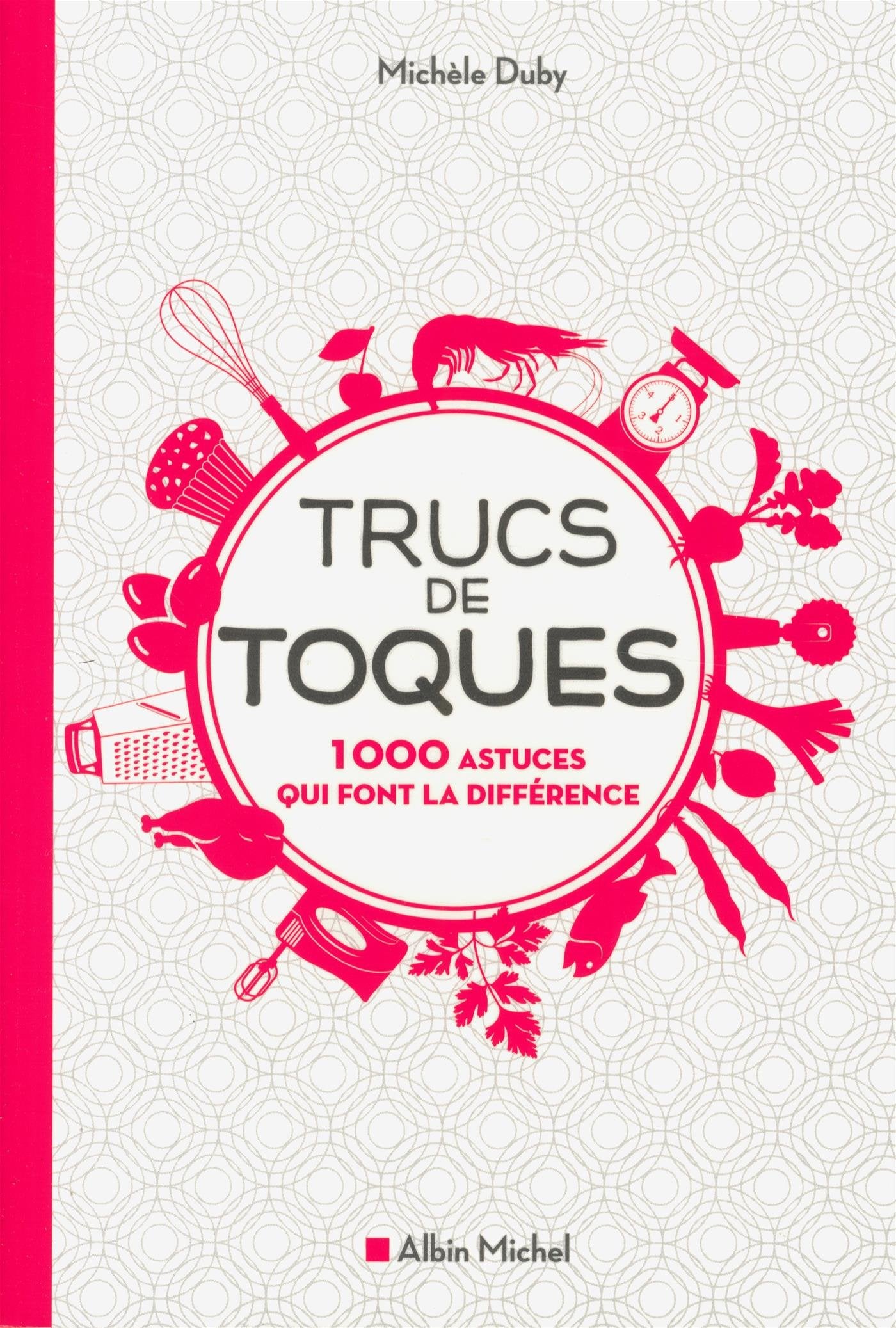 Trucs de toques: 1000 astuces qui font la différence book