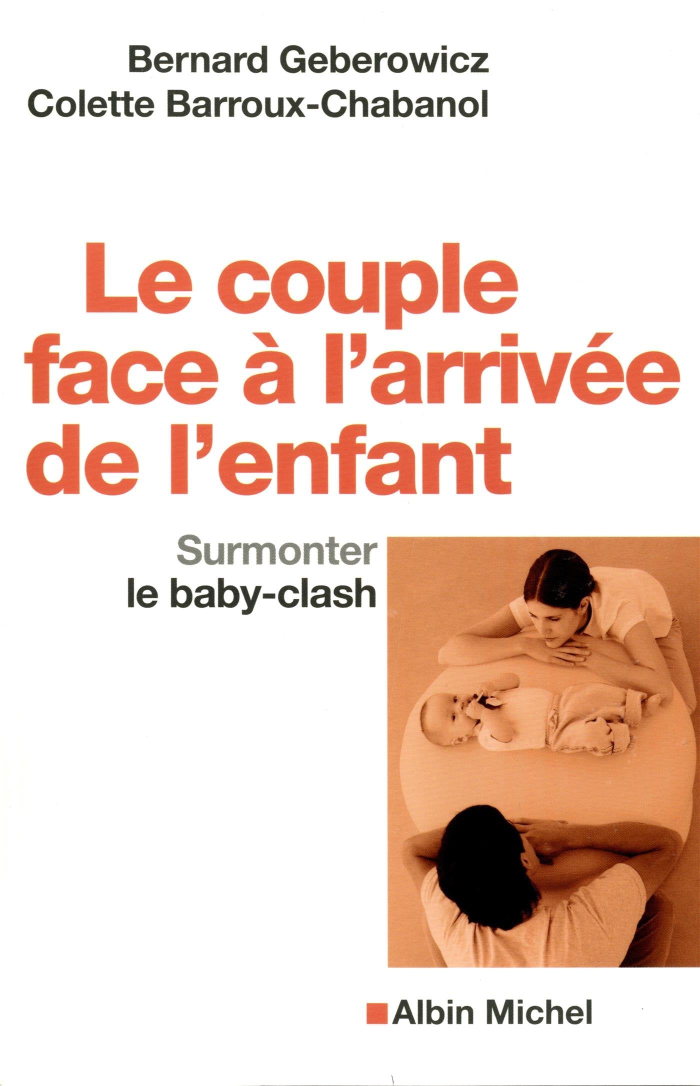 Le Couple face à l'arrivée de l'enfant: Surmonter le baby-clash book