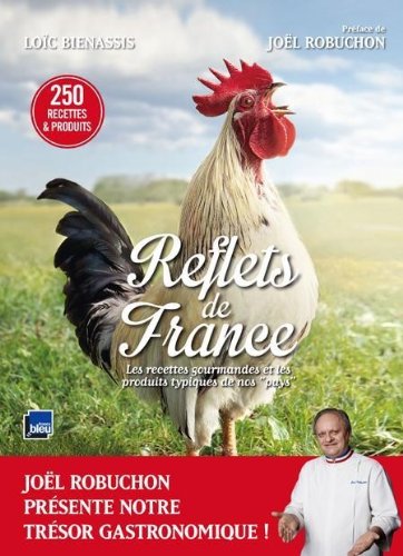 Reflets de France , Loïc Bienassis et Joël Robuchon book