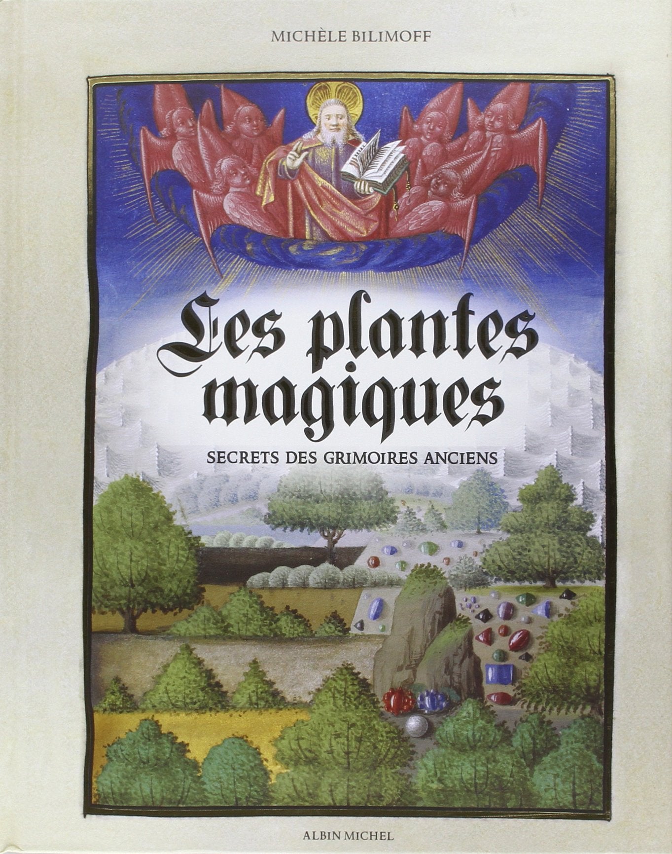 Les plantes magiques: Secrets des grimoires anciens book