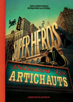 Les superhéros détestent les artichauts Contemporary literature