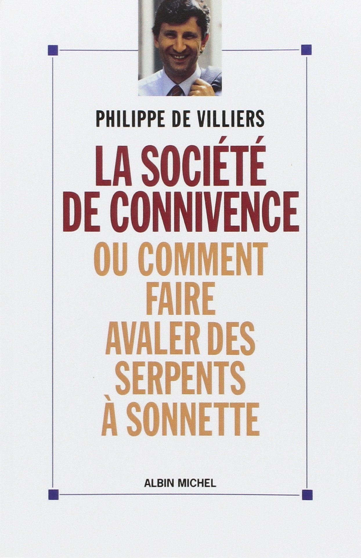 La Société de connivence ou Comment faire avaler des serpents à sonnettes book