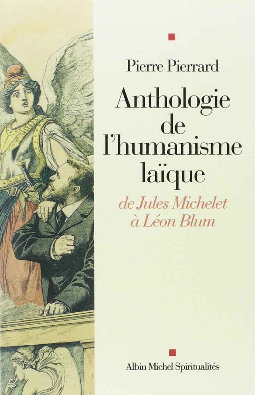 Anthologie de l'humanisme laïque: De Jules Michelet à Léon Blum book