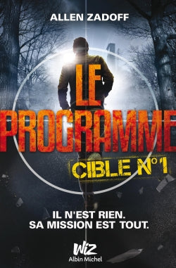 Le programme. Vol. 1. Cible n° 1 Fiction books for children