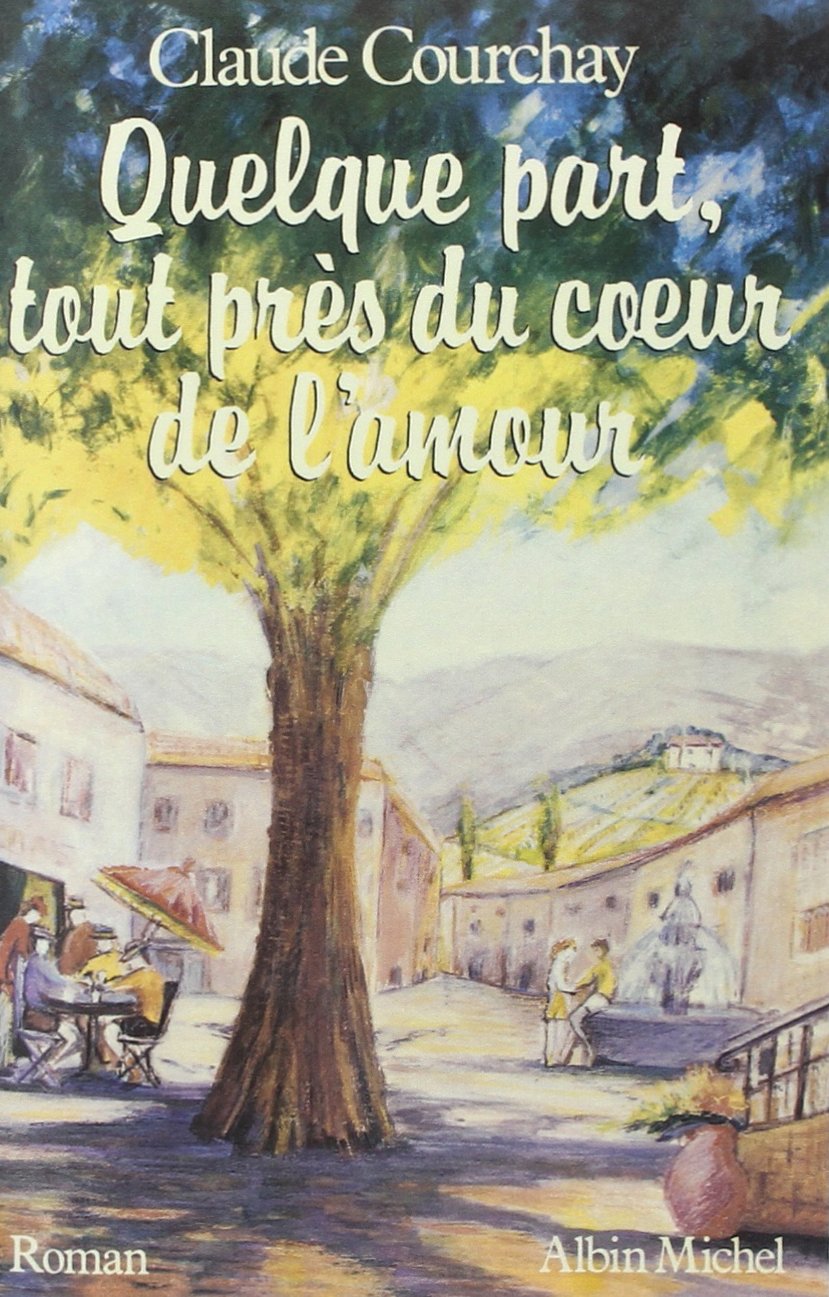 Quelque part, tout près du coeur de l'amour book