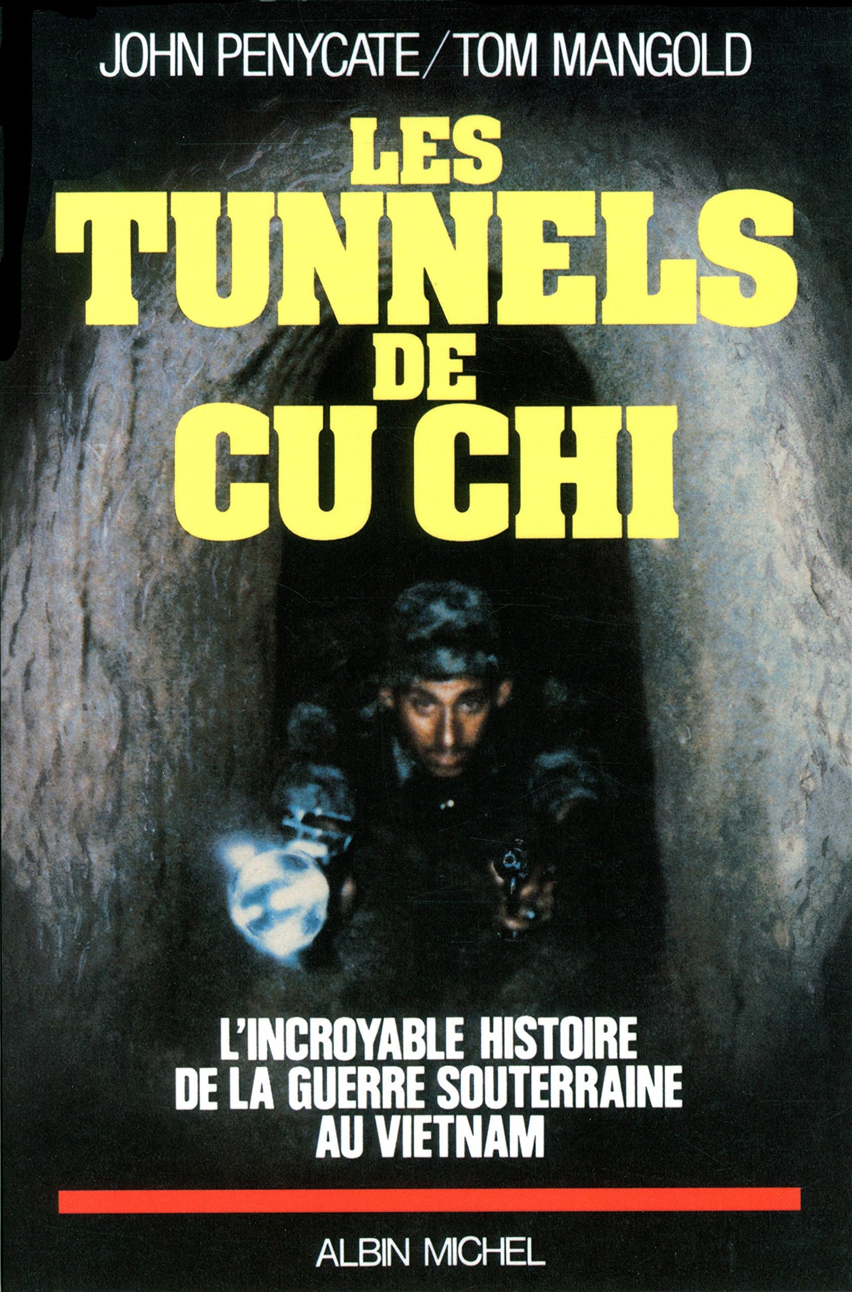 Les Tunnels de Cu-Chi: L'incroyable histoire de la guerre souterraine au Vietnam book