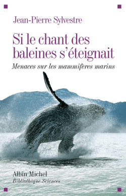 Si le chant des baleines s'éteignait : menaces sur les mammifères marins Business & Technology