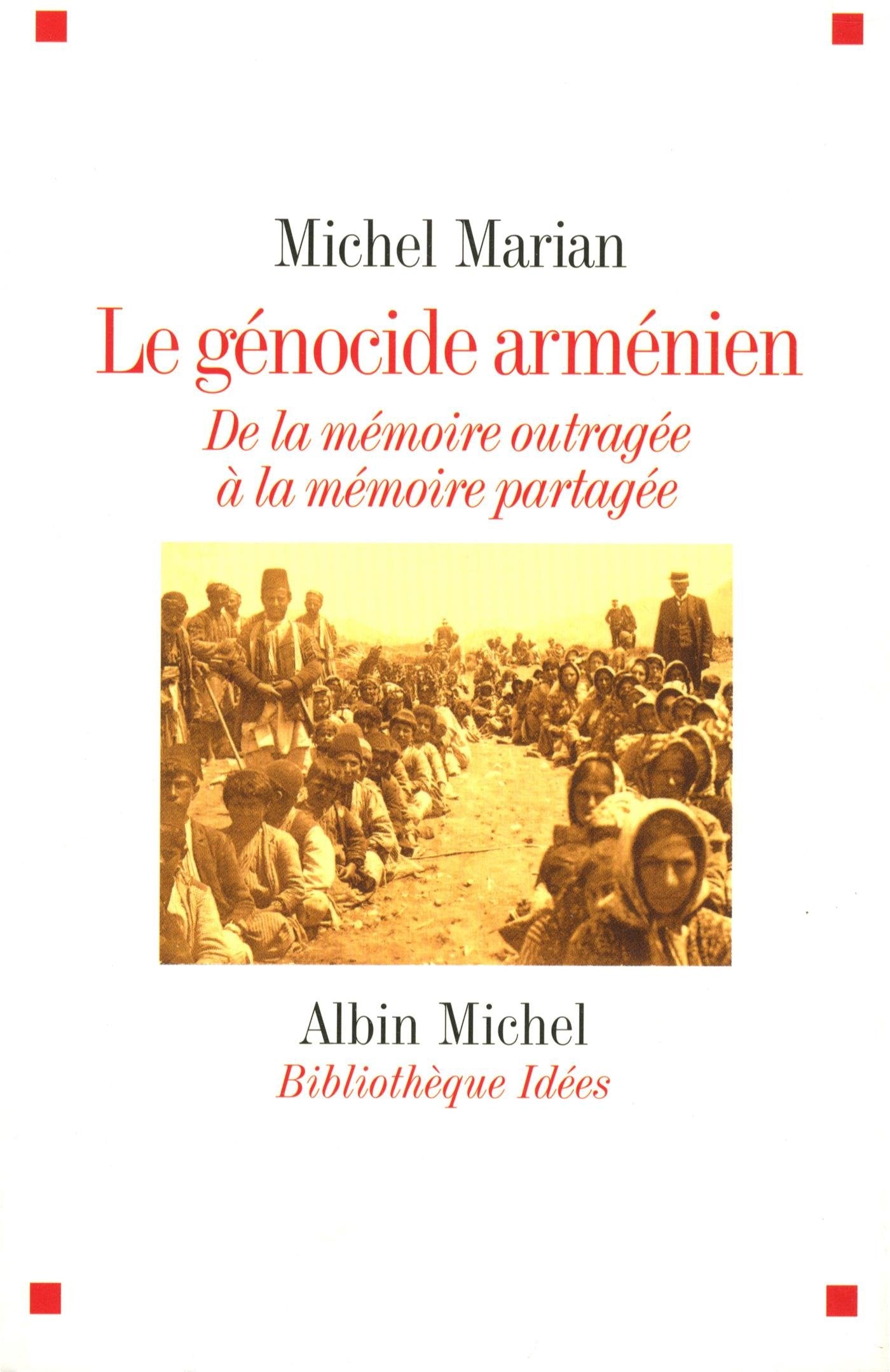 Le Génocide arménien: De la mémoire outragée à la mémoire partagée book