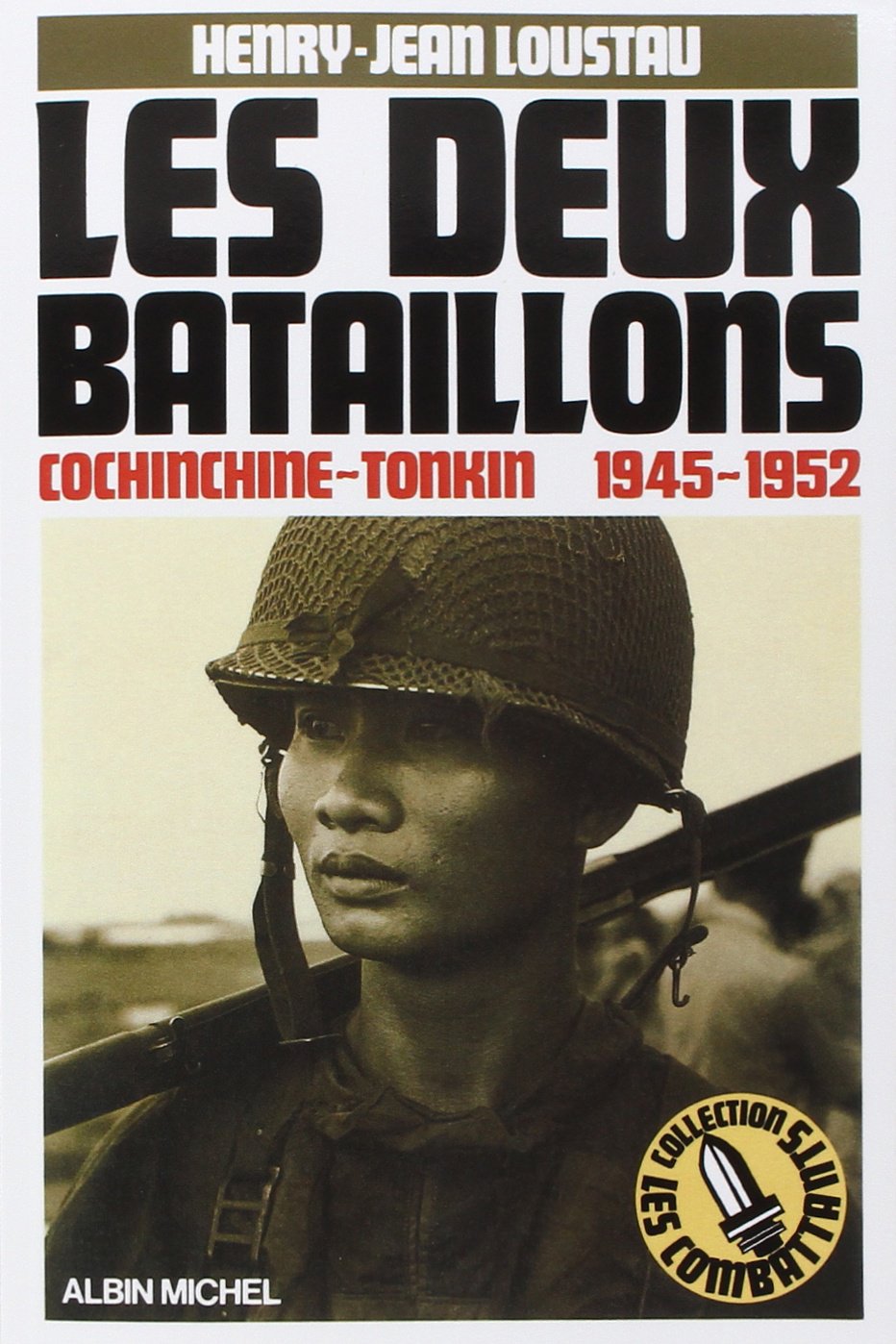 Les Deux Bataillons: Cochinchine-Tonkin, 1945-1952 book