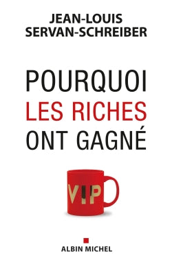 Pourquoi les riches ont gagné Business, Finance & Career