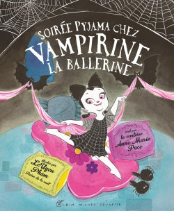 Soirée pyjama chez Vampirine la ballerine book
