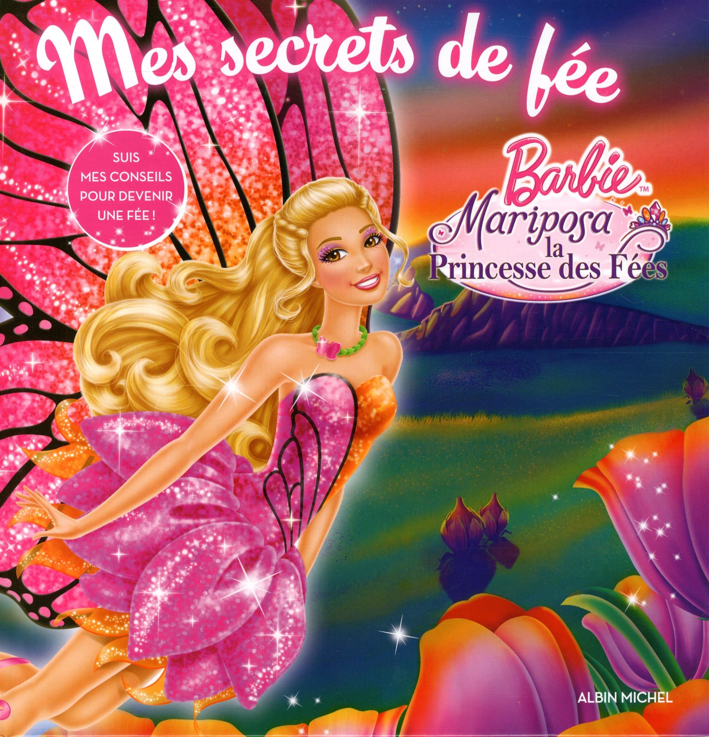 Mes secrets de fée Barbie Mariposa la princesse des fées book