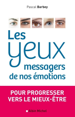 Les yeux, messagers de nos émotions : pour progresser vers le mieux-être Books
