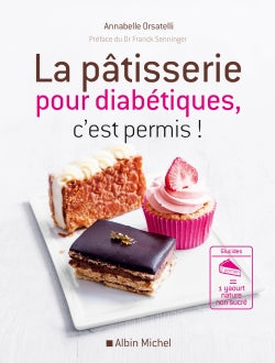 La pâtisserie pour diabétiques, c'est permis ! Leisure, Home & Garden