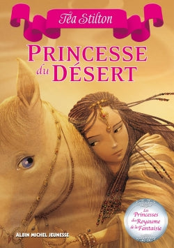 Les princesses du royaume de la Fantaisie. Vol. 3. Princesse du désert Novels & Short Stories
