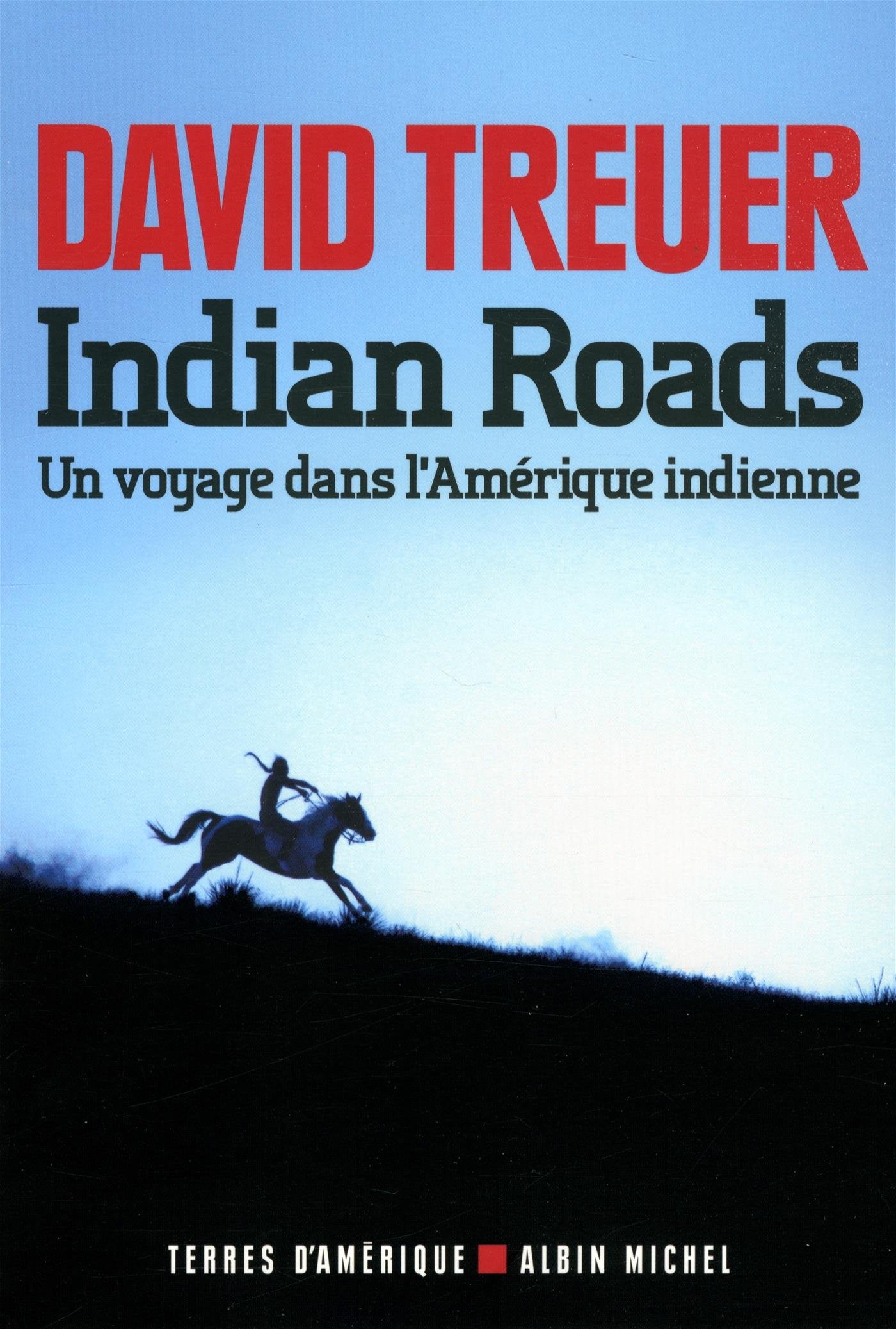 Indian Roads: Un voyage dans l'Amérique indienne Contemporary literature