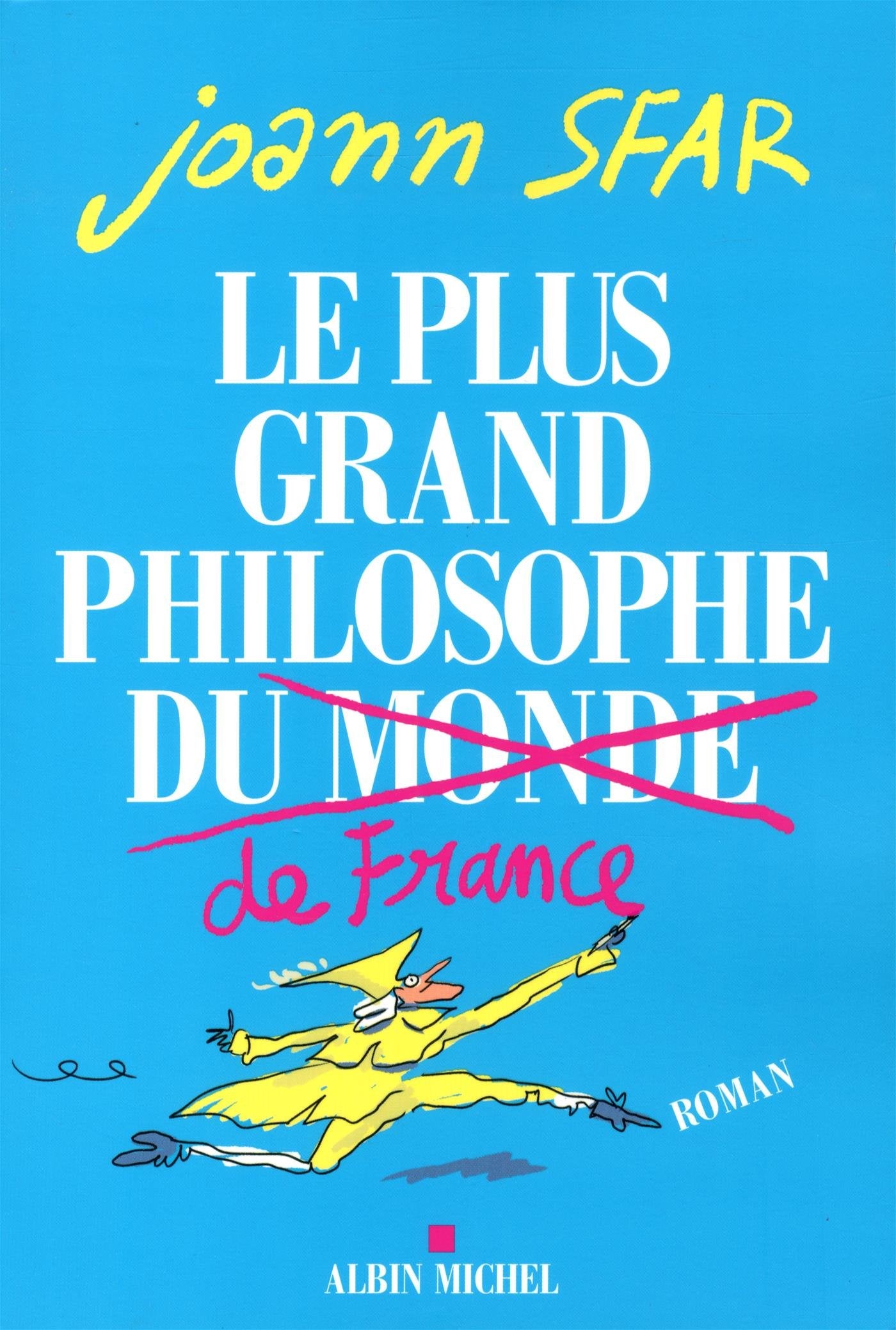 Le plus grand philosophe de France Contemporary literature