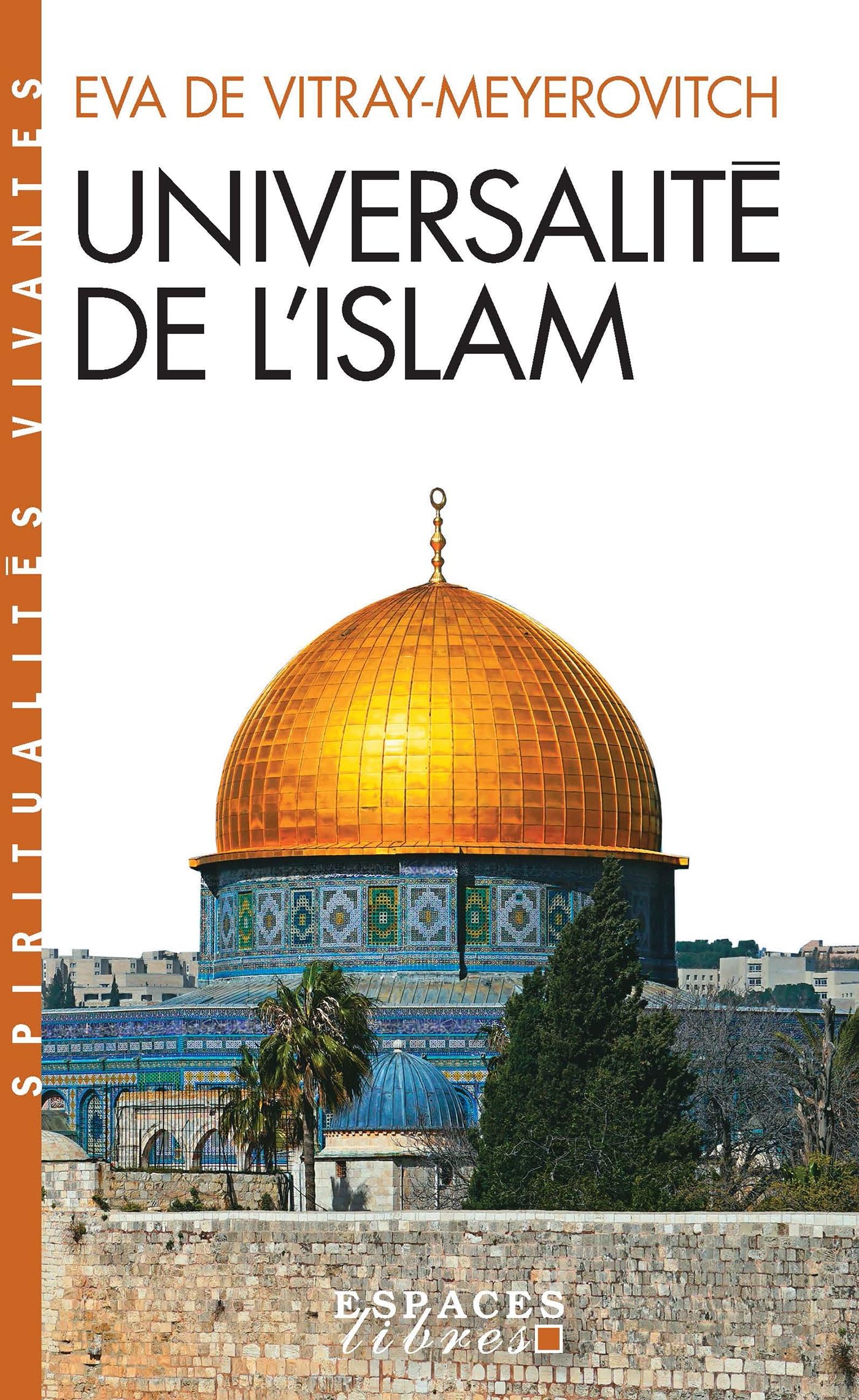 Universalité de l'islam (Espaces Libres - Spiritualités Vivantes) Religion & Esotericism